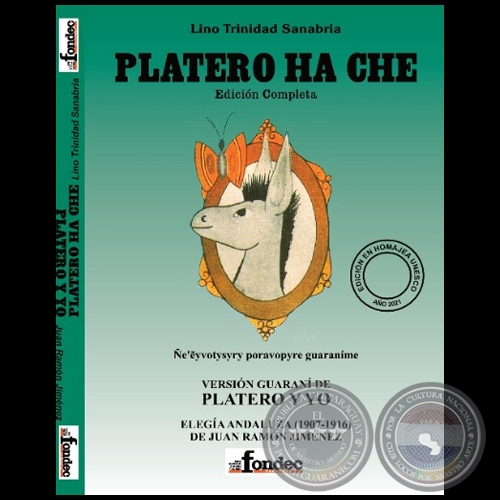 PLATERO Y YO / PLATERO HA CHE - Autor en espaol: JUAN RAMN JIMNEZ - Aio 2021